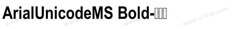 ArialUnicodeMS Bold字体转换